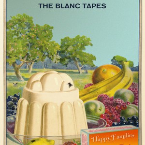 The Blanc Tapes - Happy Families CD3