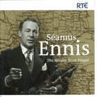Seamus Ennis - The Return From Fingal