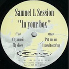 Samuel L. Session - In Your Box