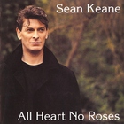 Sean Keane - All Heart No Roses