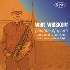 Walt Weiskopf - Fountain Of Youth