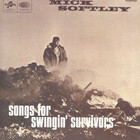 Mick Softley - Songs For Swingin' Survivors (Reissued 2003)