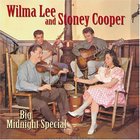 Wilma Lee - Big Midnight Special (With Stoney Cooper) CD3
