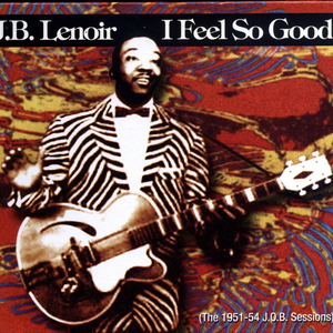 I Feel So Good (The 1951-1954 J.O.B. Sessions)