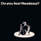 Restless - Do You Feel Restless? (Vinyl)