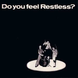 Do You Feel Restless? (Vinyl)