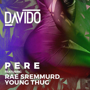 Pere (Feat. Rae Sremmurd & Young Thug) (CDS)