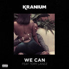 Kranium - We Can (Feat. Tory Lanez) (CDS)