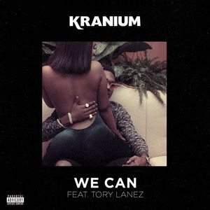 We Can (Feat. Tory Lanez) (CDS)
