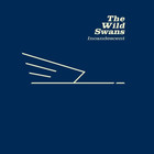 The Wild Swans - Incandescent CD1