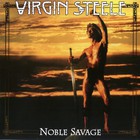 Virgin Steele - Noble Savage (Reissued 2011) CD1