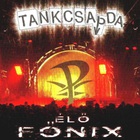 Tankcsapda - Elo Fonix