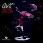 Tantrum Desire - Guided Rhythm (CDS)