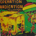 Yellowman - Operation Radication (Vinyl)