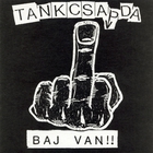 Tankcsapda - Baj Van!!