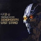 Tantrum Desire - Xenomorph & The Last Stand (EP)