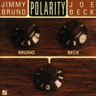Joe Beck - Polarity (& Jimmy Bruno)