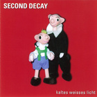 Second Decay - Kaltes Weisses Licht (EP)