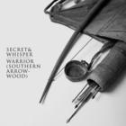 Secret & Whisper - Warrior (Southern Arrowwood) (CDS)
