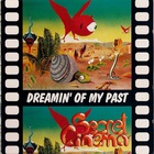 Secret Cinema - Dreamin' Of My Past (EP)