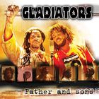 The Gladiators - Father And Sons