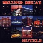 Second Decay - Hotels