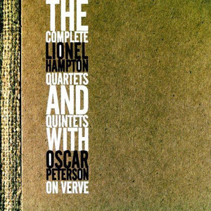 The Complete Lionel Hampton Quartets And Quintets With Oscar Peterson On Verve CD4