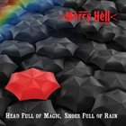 Merry Hell - Head Full Of Magic, Shoes Full Of Rain