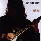 Luis Salinas - Ahi Va