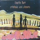 Charlie Parr - Criminals And Sinners