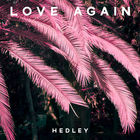 Hedley - Love Again (CDS)