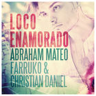 Loco Enamorado (Feat. Farruko Y Christian Daniel) (CDS)
