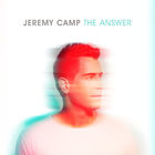Jeremy Camp - The Answer (CDS)