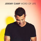 Jeremy Camp - Word Of Life (CDS)