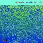 Soft Machine - BBC Radio 1971-1974 CD1