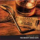 The Mighty Bosscats - Ticket Of Life