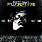 Powderfinger - These Days, Low Key