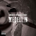 Smoovth - Medellin (With Giallo Point)