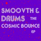 Smoovth - The Cosmic Bounce (EP)