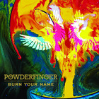 Powderfinger - Burn Your Name (EP)