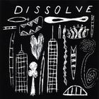 Dissolve - That That Is...Is (Not)