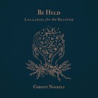 Christy Nockels - Be Held: Lullabies for the Beloved