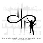 Devin Townsend - By A Thread - Live In London 2011 CD1