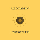 Allo Darlin' - Hymn On The 45 (CDS)