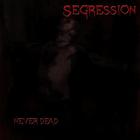 Segression - Never Dead