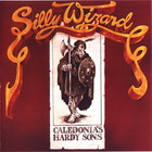 Silly Wizard - Caledonia's Hardy Sons (Vinyl)