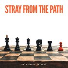 Stray From The Path - Only Death Is Real