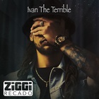 Ziggi Recado - Ivan The Terrible