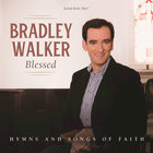 Bradley Walker - Blessed Hymns And Songs Of Faith