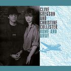 Clive Gregson - Home And Away (With Christine Collister) (Deluxe Edition) CD1